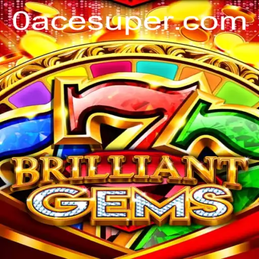 BrilliantGems: A Dazzling Journey into the World of Acesuper